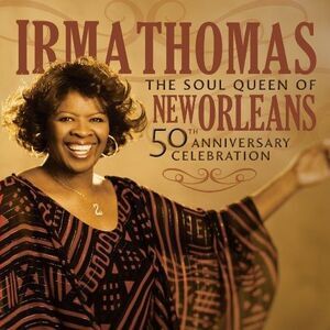 Irma Thomas - 50th Anniversary Celebration  CD